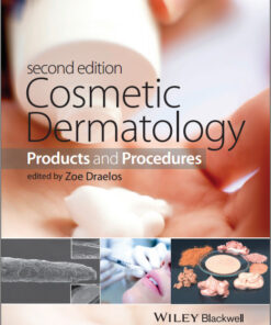 Cosmetic Dermatology: Products and Procedures 2nd Edition