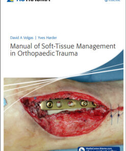 Manual of Soft-tissue Management in Orthopaedic Trauma (AO Trauma Handbooks)