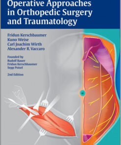 Operative Approaches in Orthopedic Surgery and Traumatology 2E