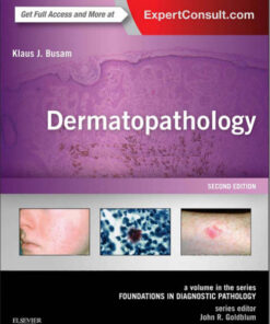 Dermatopathology: A Volume in the Series: Foundations in Diagnostic Pathology  2nd Edition