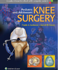 Pediatric and Adolescent Knee Surgery First Edition