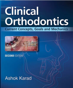 Ebook Clinical Orthodontics: Current Concepts, Goals and Mechanics 2nd Edition