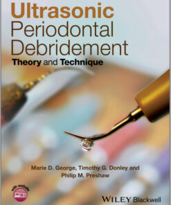 Ebook Ultrasonic Periodontal Debridement: Theory and Technique 1st Edition