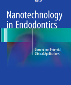 Ebook Nanotechnology in Endodontics: Current and Potential Clinical Applications 2015th Edition