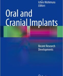 Ebook Oral and Cranial Implants: Recent Research Developments 2013th Edition