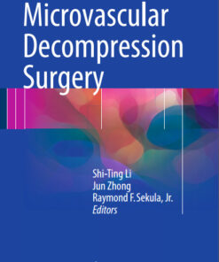 Microvascular Decompression Surgery 1st ed. 2016 Edition