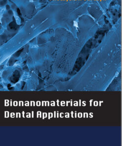 Bionanomaterials for Dental Applications 1st Edition