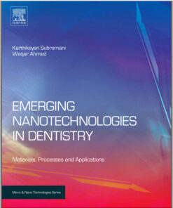 Emerging Nanotechnologies in Dentistry: Processes, Materials and Applications 1st Edition