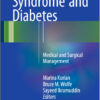 Metabolic Syndrome and Diabetes: Medical and Surgical Management 1st ed. 2016 Edition