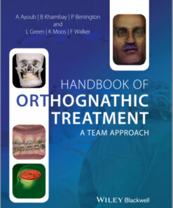 Handbook of Orthognathic Treatment: A Team Approach 1st Edition