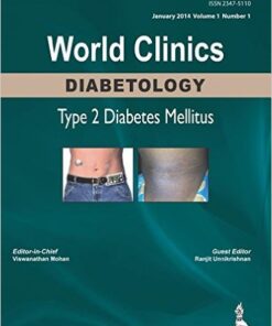 World Clinics: Diabetology: Type 2 Diabetes Mellitus: Volume 1, Number 1 1st Edition