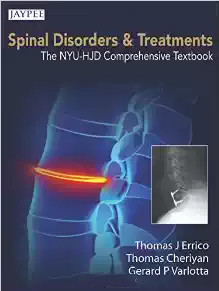 Spinal Disorders and Treatments: The NYU-HJD Comprehensive Textbook 1st Edition