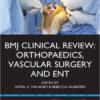 BMJ Clinical Review: Orthopaedics, Vascular Surgery and ENT (BMJ Clinical Review Series