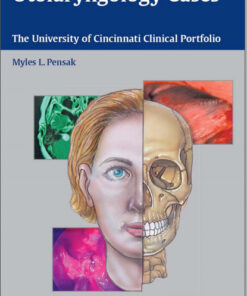 Otolaryngology Cases: The University of Cincinnati Clinical Portfolio 1st edition