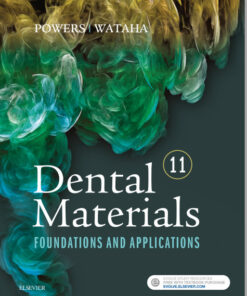Dental Materials: Foundations and Applications, 11e 11th Edition