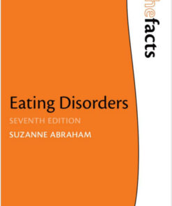 Eating Disorders: The Facts (The Facts Series) 7th Edition