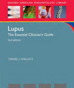 Lupus: The Essential Clinician's Guide (Oxford American Rheumatology Library) 2nd Edition