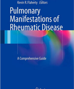 Pulmonary Manifestations of Rheumatic Disease: A Comprehensive Guide