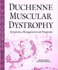 Duchenne Muscular Dystrophy: Symptoms, Management and Prognosis