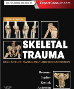 Skeletal Trauma: Basic Science, Management, and Reconstruction, 2-Volume Set, 5e (Browner, Skeletal Trauma) 5th Edition