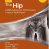 The Hip: AANA Advanced Arthroscopic Surgical Techniques