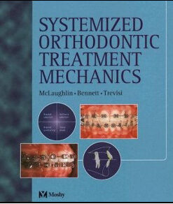 Systemized Orthodontic Treatment Mechanics, 1e 2 Su
