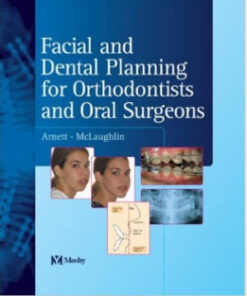 Facial and Dental Planning for Orthodontists and Oral Surgeons 1st Edition