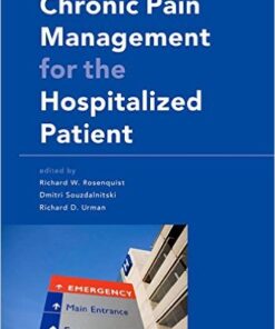 Chronic Pain Management for the Hospitalized Patient 1st Edition