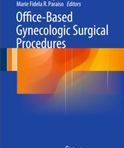 Office-Based Gynecologic Surgical Procedures 2015th Edition