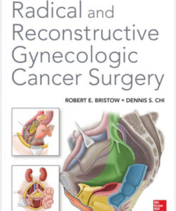 Radical and Reconstructive Gynecologic Cancer Surgery 1st Edition