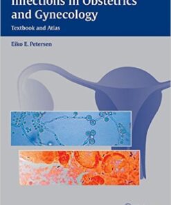 Infections in Obstetrics and Gynecology: Textbook and Atlas 1st edition Edition