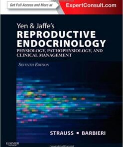 Yen & Jaffe's Reproductive Endocrinology: Physiology, Pathophysiology, and Clinical Management 7e