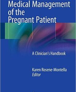 Medical Management of the Pregnant Patient: A Clinician's Handbook 2015th Edition