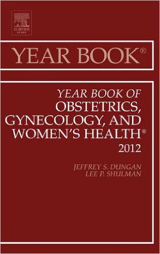 Year Book of Obstetrics, Gynecology and Women's Health, 1e (Year Books) 1st Edition