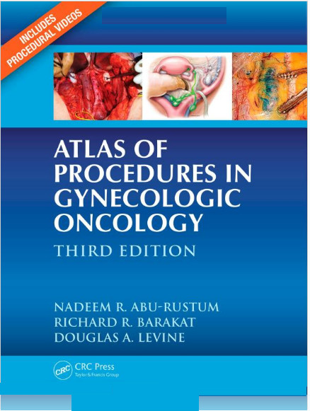 Atlas of Procedures in Gynecologic Oncology, Third Edition 3rd Edition