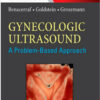 Gynecologic Ultrasound: A Problem-Based Approach, 1e  Edition