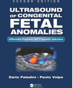 Ultrasound of Congenital Fetal Anomalies: Differential Diagnosis and Prognostic Indicators, Second Edition 2nd Edition