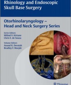 Rhinology and Endoscopic Skull Base Surgery (Otorhinolaryngology- Head and Neck Surgery Series) 1st edition