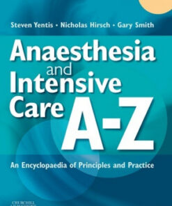 Anaesthesia and Intensive Care A-Z, 4th Edition