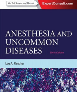 Anesthesia and Uncommon Diseases, 6th Edition