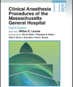 Clinical Anesthesia Procedures of the Massachusetts General Hospital, 8th Edition
