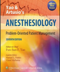 Yao and Artusio’s Anesthesiology: Problem-Oriented Patient Management, 7th Edition