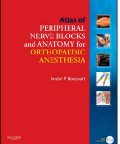 Atlas of Peripheral Nerve Blocks and Anatomy for Orthopaedic Anesthesia with DVD