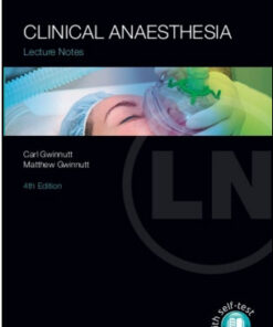 Lecture Notes: Clinical Anaesthesia, 4th Edition