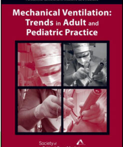 Mechanical Ventilation: Trends in Adult and Pediatric Practice