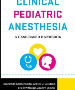 Clinical Pediatric Anesthesia: A Case-Based Handbook