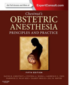 Chestnut’s Obstetric Anesthesia: Principles and Practice, 5th Edition