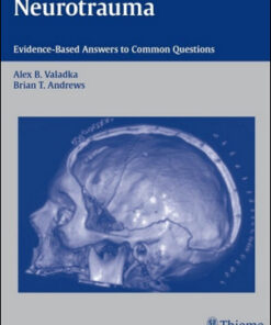 Neurotrauma: Evidence-Based Answers to Common Questions 1st Edition