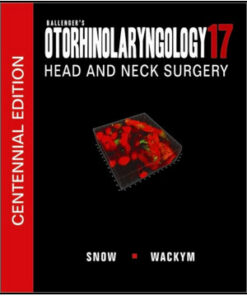 Ballenger’s Otolaryngology Head and Neck Surgery 17th Edition