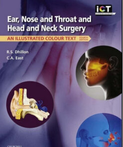 Ear, Nose and Throat and Head and Neck Surgery: An Illustrated Colour Text, 4th Edition